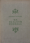 Na skalnym Podhalu