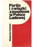 Partia i związki zawodowe w Polsce Ludowej