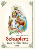 Szkaplerz. Życie na wzór Maryi
