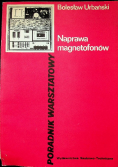 Naprawa magnetofonów Poradnik warsztatowy