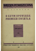 O czym opowiada promień światła