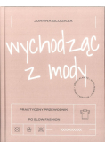 Wychodząc z mody