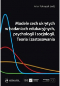 Modele cech ukrytych w badaniach edukacyjnych psychologii i socjologii Teoria i zastosowania