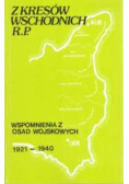 Z kresów wschodnich R.P. Wspomnienia z osad wojskowych