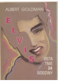 Elvis  -ostatnie 24 godziny