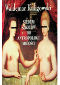 Siedem szkiców do antropologii miłości