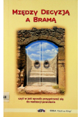 Między decyzją a bramą