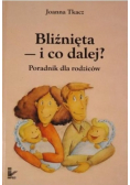 Bliźnięta i co dalej