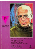 Ojciec Maksymilian Maria Kolbe tom 2