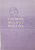 Człowiek miłość rodzina