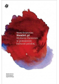 Hamlet.pl Myślenie Hamletem w powojennej kulturze polskiej