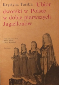 Ubiór dworski w Polsce w dobie pierwszych Jagiellonów