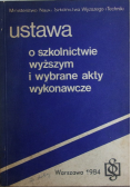 Ustawa o szkolnictwie wyższym i wybrane akty wykonawcze
