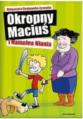 Okropny Maciuś i Namolna Niania