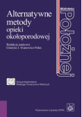 Alternatywne metody opieki okołoporodowej