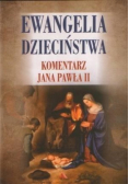 Ewangelia dzieciństwa. Komentarz Jana Pawła II