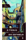 Z Rosji do Izraela część 3