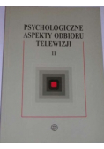 Psychologiczne aspekty odbioru telewizji II