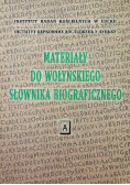 Materiały do wołyńskiego słownika biograficznego