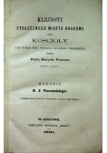 Klejnoty stołecznego miasta Krakowa albo kościoły 1861 r.