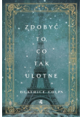 Zdobyć to co tak ulotne