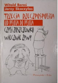 Trzecia Rzeczpospolita od płota do płota