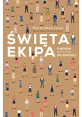 Święta ekipa Inspiracje (nie tylko) dla młodzieży