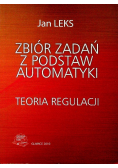 Zbiór zadań z podstaw automatyki Teoria regulacji