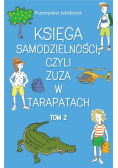 Księga samodzielności, czyli Zuza w tarapatach T.2
