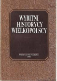 Wybitni historycy wielkopolscy
