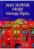 Mały słownik gwary Górnego Śląska CzęśćI