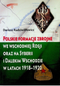 Polskie formacje zbrojne we wschodniej Rosji oraz na Syberii i Dalekim Wschodzie w latach 1918 1920