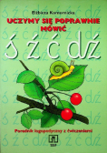 Uczymy się poprawnie mówić ś ź ć dź