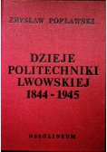 Dzieje politechniki Lwowskiej 1844 - 1945