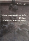 Spisek przeciwko Matce Bożej ( i Polsce )