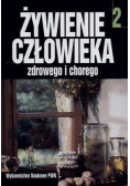 Żywienie człowieka zdrowego i chorego