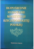 Bezpośrednie stosowanie konstytucji rzeczypospolitej polskiej