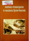 Godność chrześcijanina w nauczaniu Ojców Kościoła