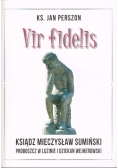 Vir fidelis Ksiądz Mieczysław Sumiński Autograf autora