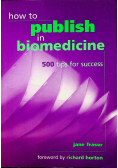 How to publish in biomedicine