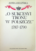 O sukcesyi  tronu w polszcze 1787 - 1790