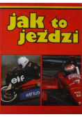 Jak to jeździ