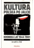Kultura polska po Jałcie Kronika lat 1944 1981