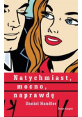 Natychmiast mocno naprawdę