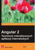 Angular 2 Tworzenie interaktywnych aplikacji internetowych
