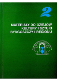 Materiały do dziejów kultury i sztuki Bydgoszczy i regionu zeszyt 2