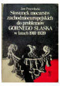 Stosunek mocarstw zachodnioeuropejskich do problemów Górnego Śląska w latach 1918 1939