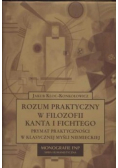 Rozum Praktyczny w Filozofii Kanta i Fichtego