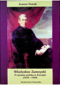 Władysław Zamoyski O sprawę polską w Europie 1848 - 1868