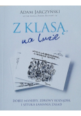 Z klasą na luzie Dobre maniery zdrowy rozsądek i sztuka łamania zasad